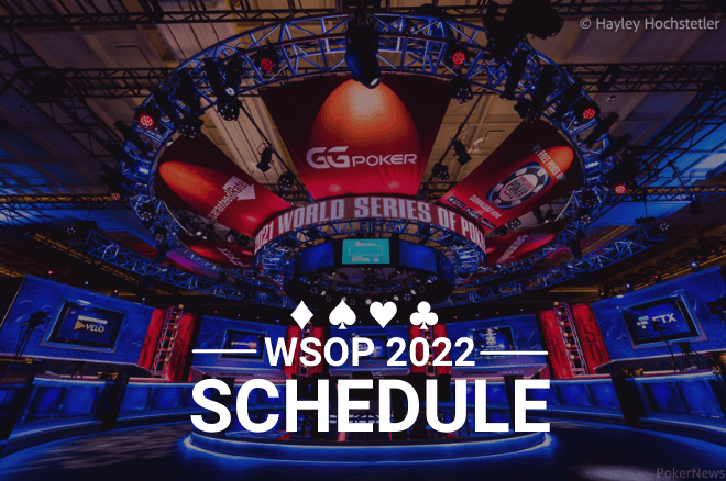 Lịch thi đấu WSOP 2022