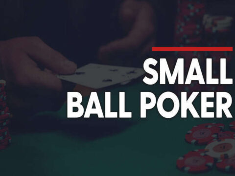 Lối chơi Small ball trong poker