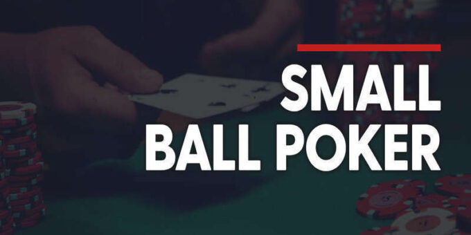 Lối chơi Small ball trong poker